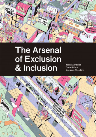 Arsenal of Exclusion/ Inclusion