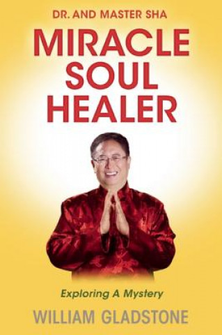 Dr. and Master Sha: Miracle Soul Healer
