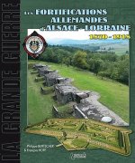 Systeme Fortifie D'Alsace-Lorraine 1870-1918