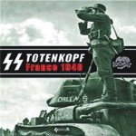 SS Totenkopf: France 1940