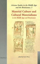 Material Culture & Cultural Materialisms in the Middle Ages