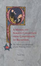 Mendicant Sermon Collection from Composition to Reception