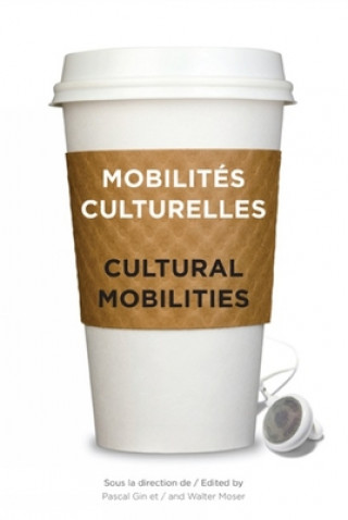 Mobilites culturelles - Cultural Mobilities