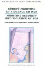 Surete maritime et violence en mer / Maritime Security and Violence at Sea