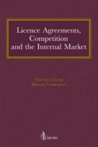 Licence Agreements, Competition and the Internal Market