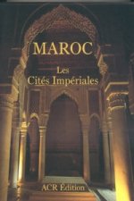 Maroc: Les Cities Imperiales