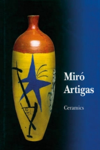 Joan Miro: Ceramics, 1941-1981