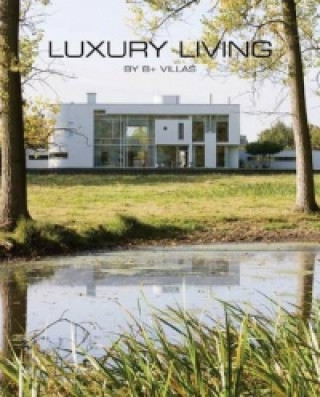 Luxury Living by B+ Villas