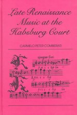 Late Renaissance Music at the Hapsburg Court