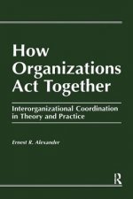 How Organizations Act Together