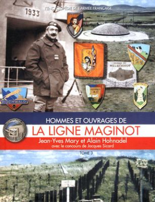 Hommes et ouvrages de la ligne Maginot, Tome 3