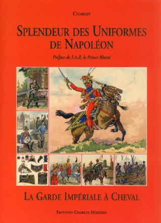 Splendeur: Des Uniformes De Napoleon