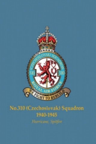 No. 310 (Czechoslovak) Squadron, 1940-1945