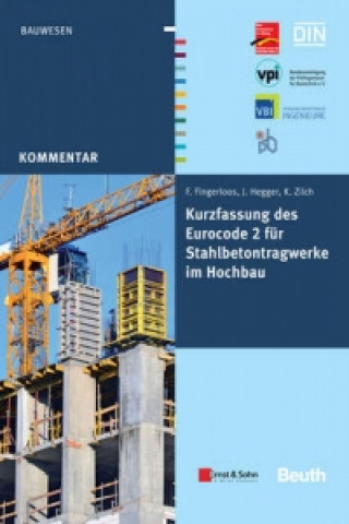 Kurzfassung des Eurocode 2 fur Stahlbetontragwerke im Hochbau - von Frank Fingerloos, Josef Hegger, Konrad