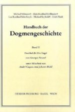 Handbuch der Dogmengeschichte / Bd II: Der trinitarische Gott - Die Schöpfung - Die Sünde / Die Engel. Faszikel.2b
