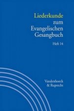 Liederkunde Zum Evangelischen Gesangbuch. Heft 14