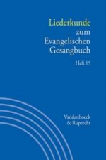 Liederkunde Zum Evangelischen Gesangbuch. Heft 15