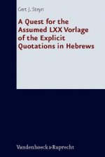 Quest for the Assumed LXX Vorlage of the Explicit Quotations in Hebrews