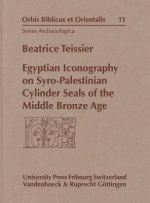 Egyptian Iconography on Syro-Palestinian Cylinder Seals of the Middle Bronze Age