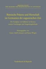 Romische Prasenz Und Herrschaft Im Germanien Der Augusteischen Zeit