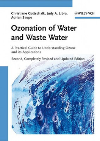 Ozonation of Water and Waste Water 2e - A Practical Guide to Understanding Ozone and its Applications