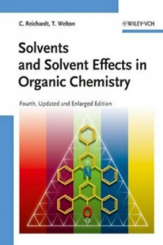 Solvents and Solvent Effects in Organic Chemistry 4e