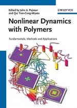 Nonlinear Dynamics with Polymers - Fundamentals, Methods and Applications