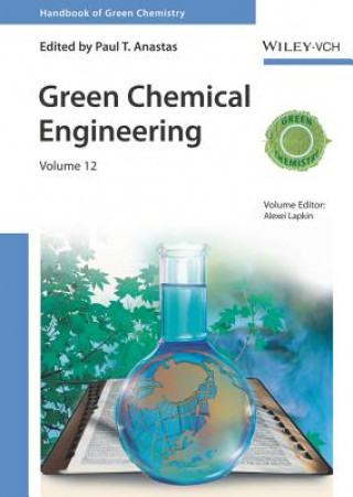 Handbook of Green Chemistry - Green Chemical Engineering