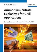 Ammonium Nitrate Explosives for Civil Applications - Slurries, Emulsions and Ammonium Nitrate Fuel Oils