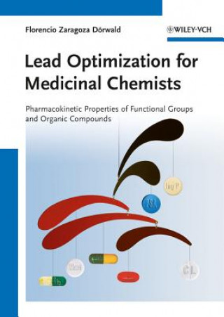 Lead Optimization for Medicinal Chemists - Pharmacokinet ic Properties of Functional Groups and Organic Compounds