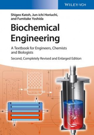 Biochemical Engineering 2e - A Textbook for Engineers, Chemists and Biologists