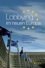 Lobbying im neuen Europa - Erfolgreiche Interessenvertretung nach dem Veryrag van Lissabon
