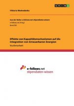 Effekte von Kapazitatsmechanismen auf die Integration von Erneuerbaren Energien