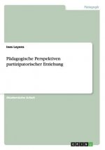 Padagogische Perspektiven partizipatorischer Erziehung