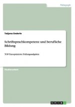 Schriftsprachkompetenz und berufliche Bildung