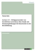 Lernen 2.0 - Erfolgspotenziale von beruflichen Lernvideos