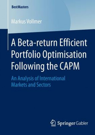 Beta-return Efficient Portfolio Optimisation Following the CAPM