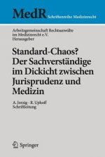 Standard-Chaos? Der Sachverstandige im Dickicht zwischen Jurisprudenz und Medizin