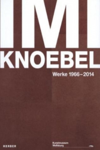 Imi Knoebel, Werke von 1966-2014