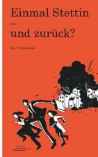 Einmal Stettin - und zuruck?