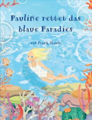 Pauline rettet das blaue Paradies