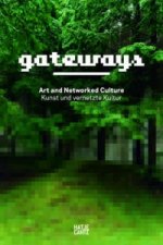 Gateways: Kunst und vernetzte Kultur