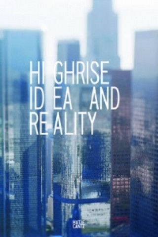 Highrise: Idea and Reality