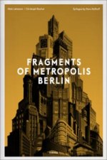 Fragments of Metropolis Berlin