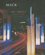 Heinz Mack: Ars Urbana, Public-space Art