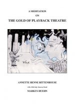Meditation On The Gold Of Playback Theatre