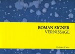 Roman Signer: Vernissage