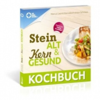 Steinalt & Kerngesund Kochbuch