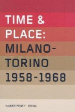 Time and Place: Milano-Torino 1958-1968