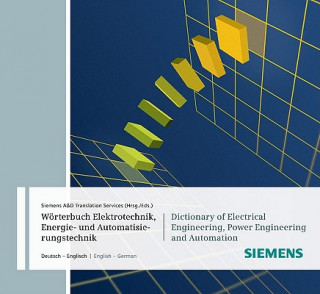 Wörterbuch Industrielle Elektrotechnik, Energie- und Automatisierungstechnik. Dictionary of Electrical Engineering, Power Engineering and Automation,